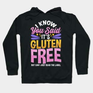 I know You Said It's Gluten-Free Tee Funny Gluten Free Gifts Hoodie